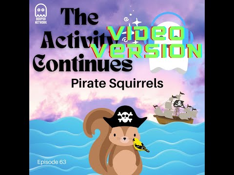 Episode 63: Pirate Squirrels