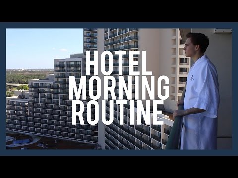HOTEL MORNING ROUTINE