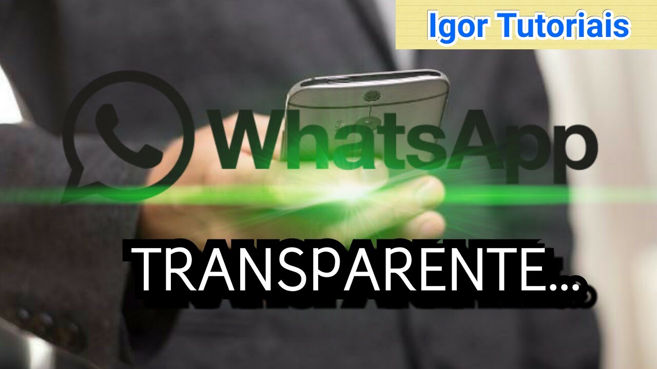 Como deixar o WHATSAPP TRANSPARENTE e personaliza-lo de uma forma INCRÍVEL que VC TEM QUE CONHECER!