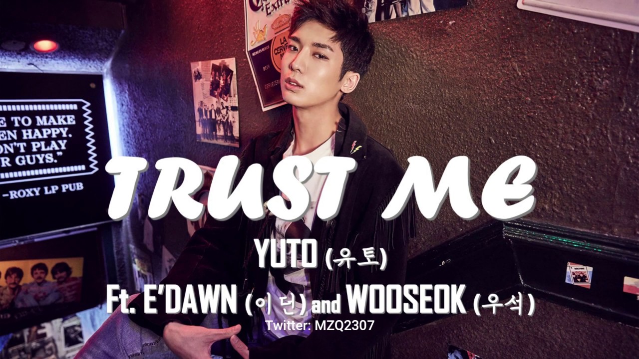 유토(YUTO) - 'Trust ME (FT. E'DAWN, WOOSEOK)' LYRICS