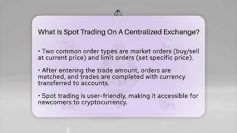 What Is Spot Trading On A Centralized Exchange? - CryptoBasics360.com