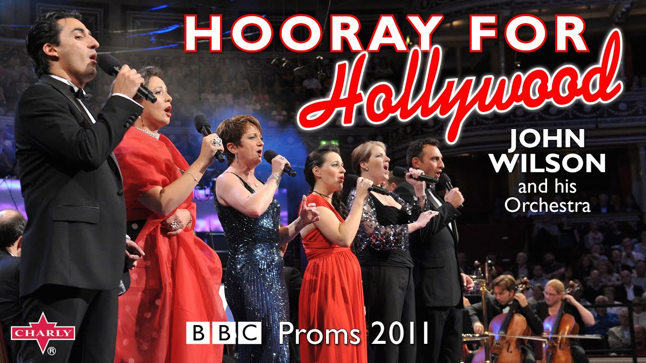 John Wilson and His Orchestra - BBC Proms: Hooray for Hollywood (Live