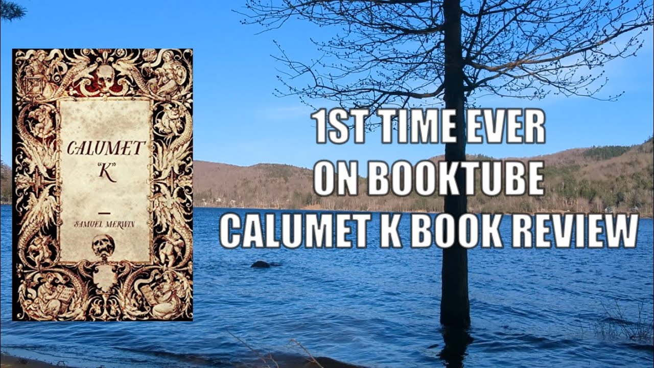 Calumet K | Samuel Merwin | 1st Ever BookTube Review - YouTube