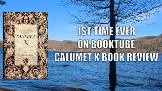 Calumet K | Samuel Merwin | 1st Ever BookTube Review