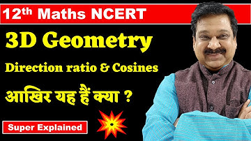 #1 Direction ratio & cosines, 12th Maths NCERT Chapter 11 Three dimensional geometry, 3D Geometry