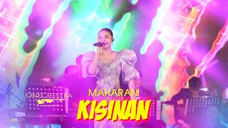 Maharani - KISINAN ( Live ONECHESTRA ) ft SUNAN KENDANG