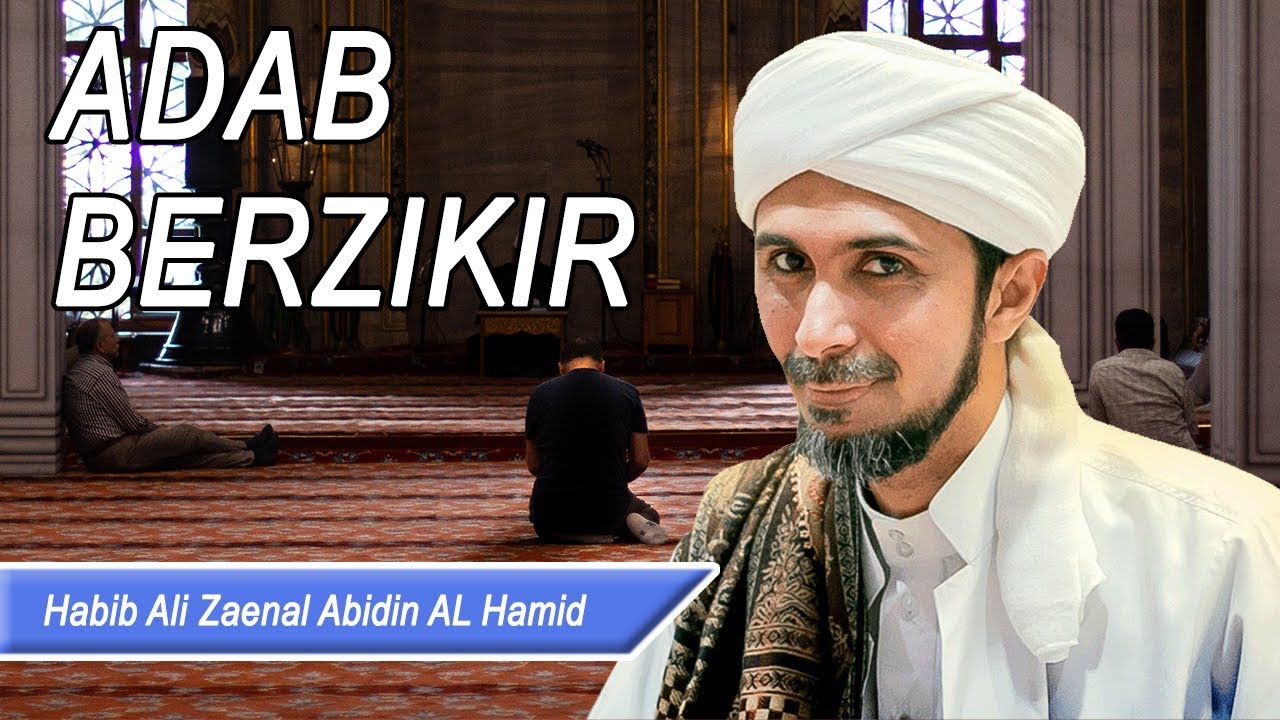  Adab  Berzikir Habib Ali  Zaenal Abidin Al Hamid YouTube