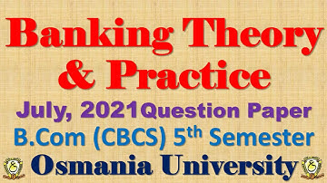 Banking theory and Practice B.Com (CBCS) 5 Sem July 2021 Question Paper of Osmania University