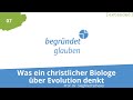 07 Was ein christlicher Biologe über Evolution denkt mit Prof. Dr. Siegfried Scherer