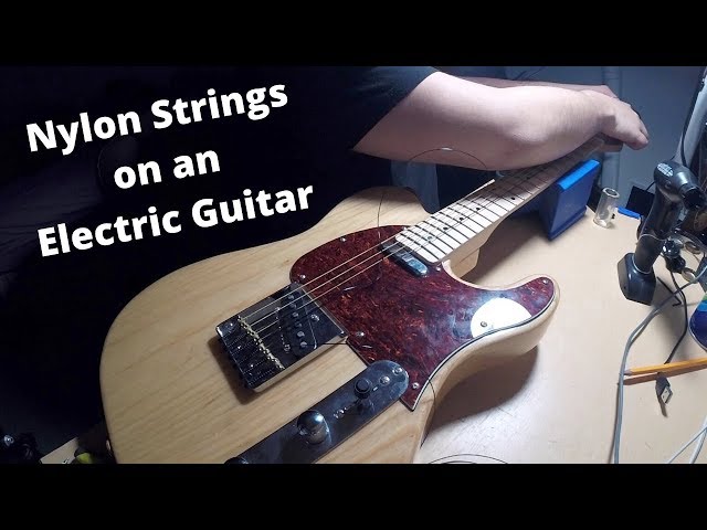 Nylon Strings on an Electric Guitar