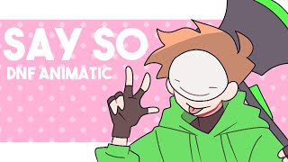 Say So | DNF Animatic Resimi