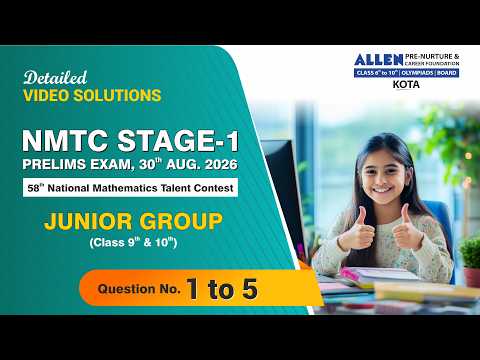NMTC STAGE-1 Prelims 2026 Video Solution | Junior Group (Class 9th & 10th) | Questions No. 1 to 5
