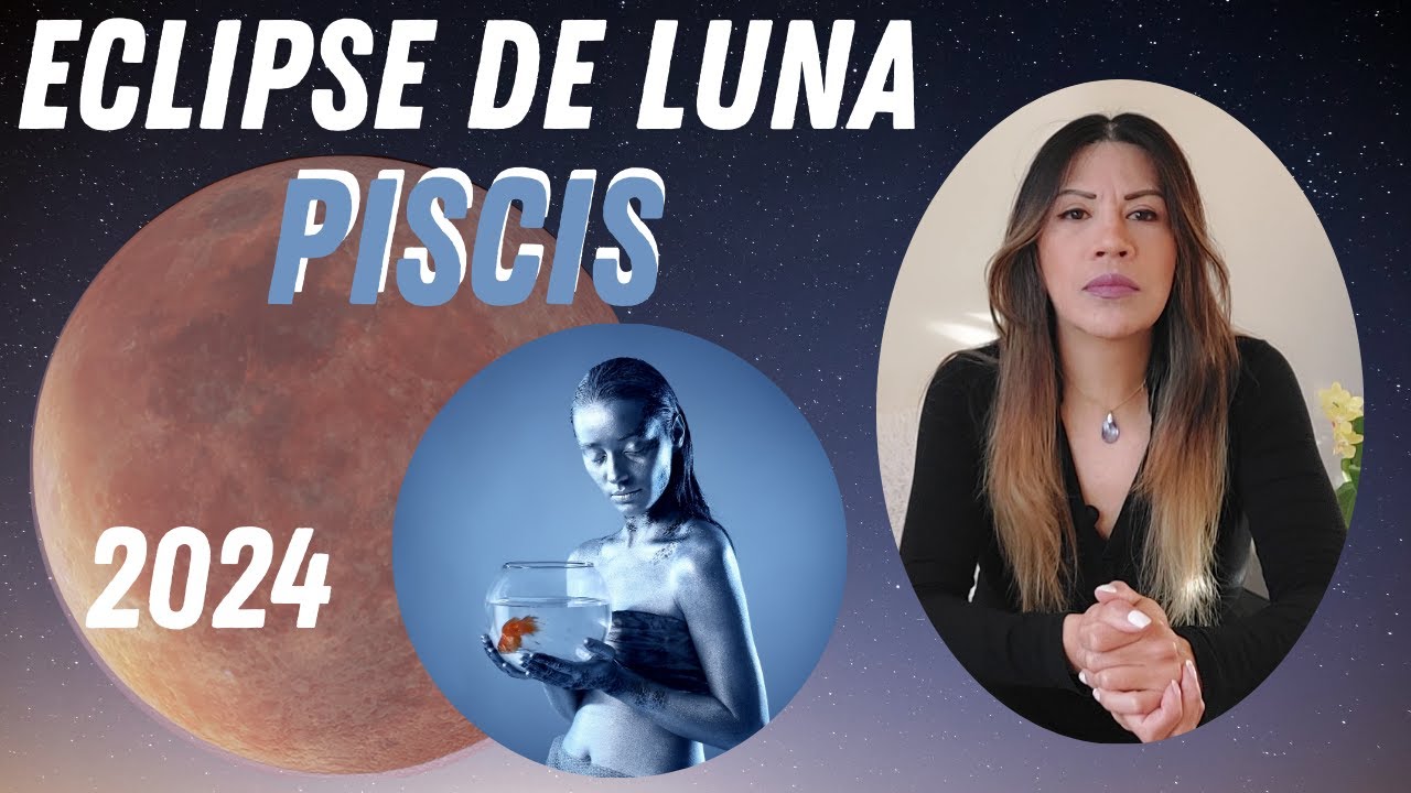 eclipse-de-super-luna-en-piscis-2024-youtube