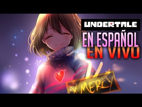 UNDERTALE EN ESPAÑOL! EN VIVO! - UNDERTALE EN ESPAÑOL! EN VIVO!