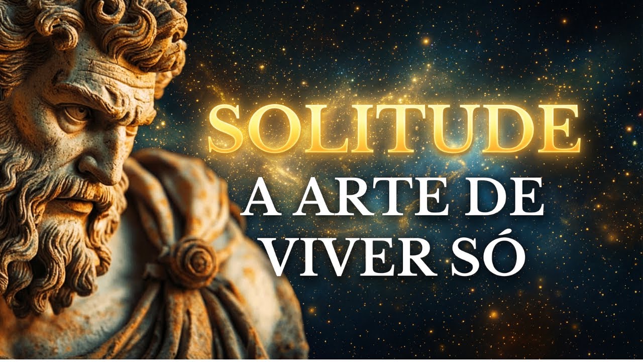 A Arte de de estar só: Como Encontrar a verdadeira PAZ | Estoicismo