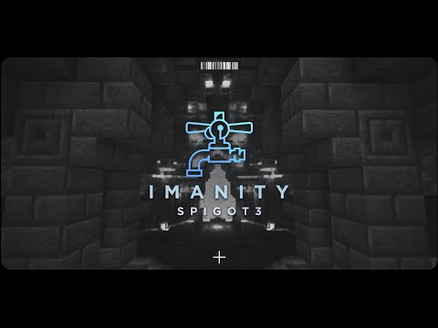 ImanitySpigot3 | Introduction