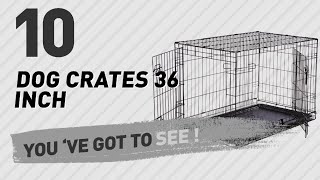 Dog Crates 36 Inch // Top 10 Most Popular Dog Crates 36 Inch // Top 10 Most Popular For More Details about these Products , Just Click this Circle: https://clipadvise.com/deal/