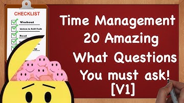 How to be More Productive - 20 Amazing Questions you must ask! [What V1]