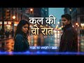 Kal Ki Woh Raat - [Chandan Hansdah] | Official Music Video | New Hindi Song 2026