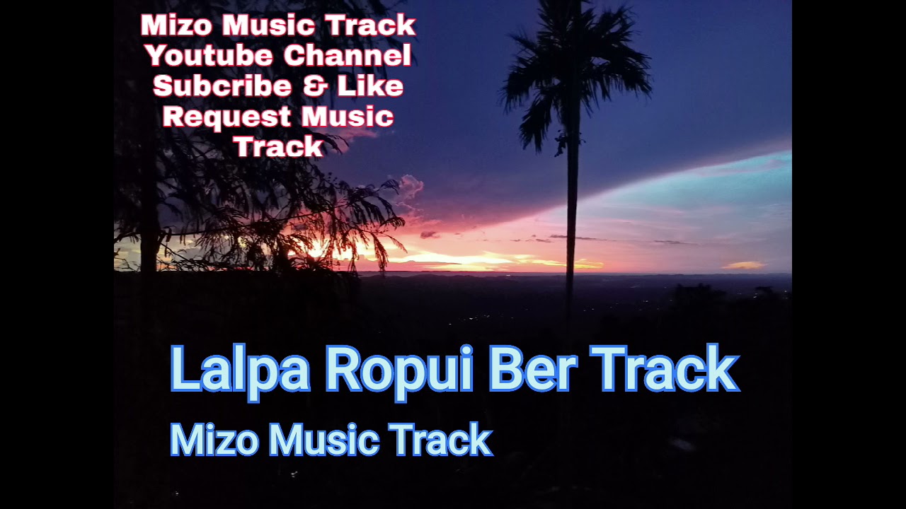Lalpa Ropui Ber Track