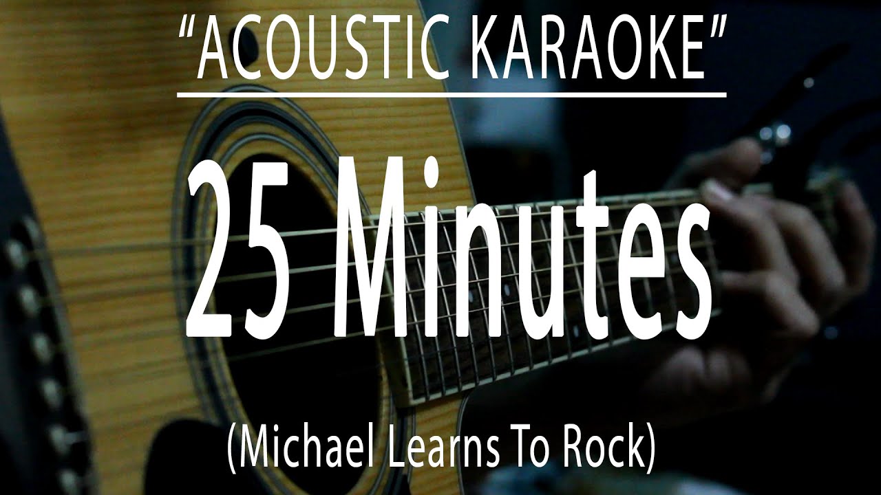 25 Minutes   MLTR Acoustic karaoke