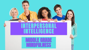 My Many Intelligences: Interpersonal Intelligence