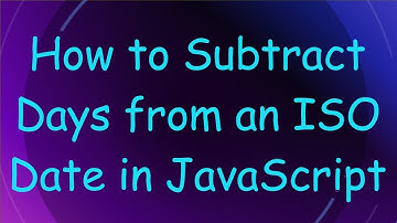 How to Subtract Days from an ISO Date in JavaScript
