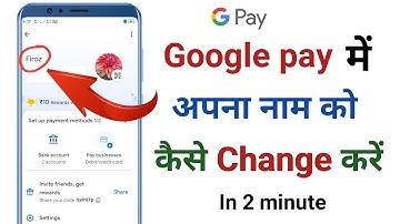 Google Pay Name Change | How to change Google pay account name in hindi
