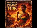 Root Reggae [1979] [Unreleased Album] Miri Star — Island Fire