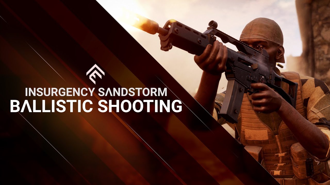Insurgency Sandstorm - Ballistic Shooting