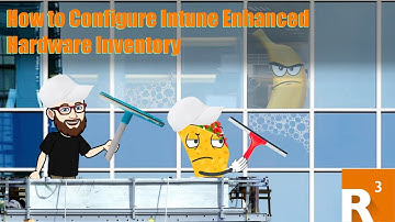 How to Configure Enhanced Hardware Inventory with Intune