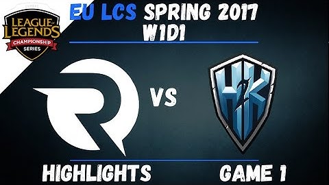 OG vs H2K Highlights Game 1 EU LCS 2017 Spring W1D1 Origen vs H2K
