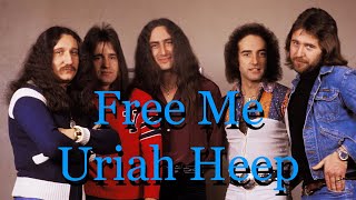 Free Me - Uriah Heep [Remastered] chords