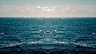 Pray  Alexproductions no Copyright 