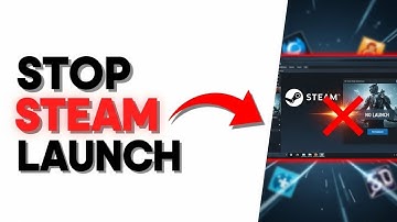 How To Stop Steam From Opening When Launching Game