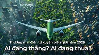 Thương mại điện tử xuyên biên giới: Ai đang thắng Ai đang thua | Bản đồ tăng trưởng Goodgood 2026