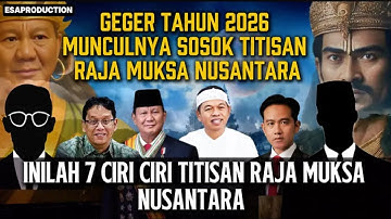 GEGER TAON 2026 !! Munculnya SOSOK TITISAN RAJA MUKSA NUSANTARA - Inilah 7 CIRI CIRINYA !!