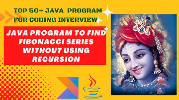 Java program to print Fibonacci Series || 50+ Java  Programs  For Coding Interview