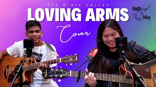Loving Arms - The Dixie Chicks (Nato and Shy Cover)