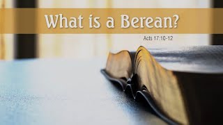269. What Is a Berean?
