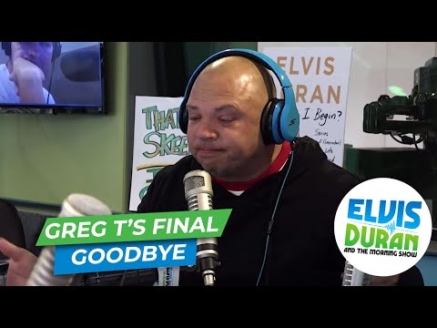 Greg T Says Final Goodbye To Elvis Duran And The Morning Show | Elvis Duran Show