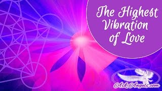 The Highest Vibration of Love