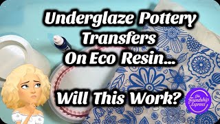 #231 Eco Resin Tray & Pot Using Underglaze Transfers