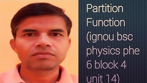 IGNOU BSC Physics Part-1 phe 6 block 4 unit 14 l Physics and Mathematics Master l Partition Function