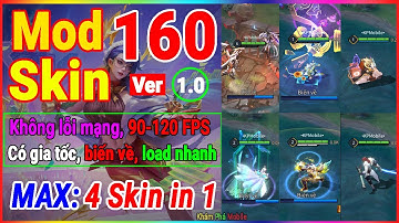 Hướng Dẫn MOD 160 SKIN Liên Quân Full Hiệu Ứng Mới Nhất Mùa 4 S25 - VER 1 | KHÁM PHÁ MOBILE