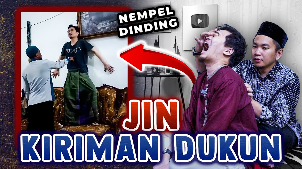 JIN KIRIMAN DUKUN | DIRUQYAH SAMPAI NEMPEL KE DINDING