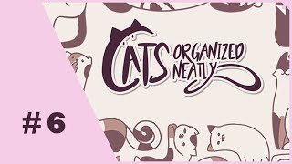Cats Organized Neatly (06)- Chill Playthrough