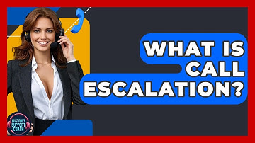 What Is Call Escalation? - Customer Support Coach