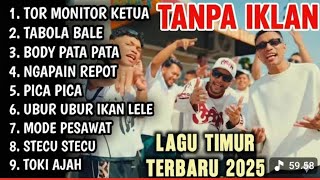 Download Lagu Lagu Timur Tor Monitor KETUA VIRAL TIKTOK | FULL ALBUM NO IKLAN!! MP3