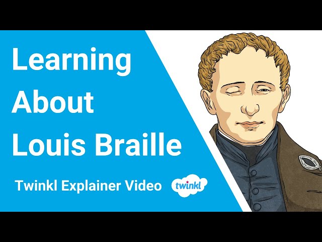 Learning About Louis Braille You